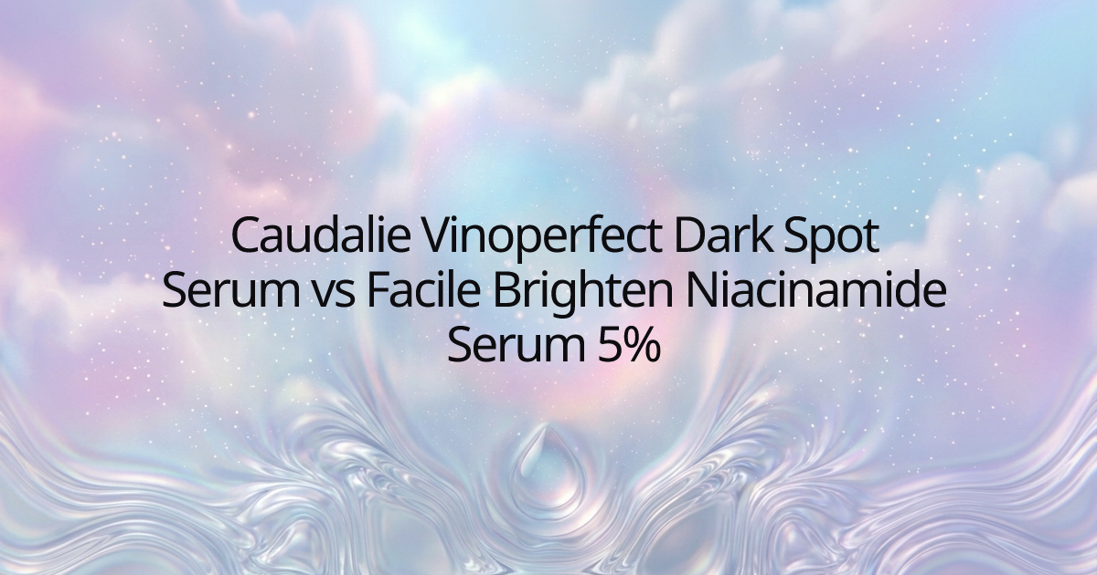 Caudalie Vinoperfect Dark Spot Serum vs Facile Brighten Niacinamide Serum 5%